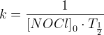 k=\frac{1}{\left [ NOCl \right ]_0\cdot T_{\frac{1}{2}}}