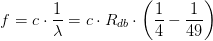 f=c\cdot \frac{1 }{\lambda }=c\cdot R_{db}\cdot \left ( \frac{1}{4}-\frac{1}{49} \right )