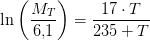 \ln\left (\frac{M_T}{6{,}1} \right )=\frac{17\cdot T}{235+T}