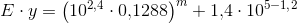 E\cdot y=\left ( 10^{2{,4}}\cdot 0{,}1288 \right )^m+1{,}4\cdot 10^{5-1{,}2}