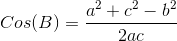 Cos(B)=\frac{a^2+c^2-b^2}{2ac}