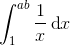 \int_{1}^{ab}\frac{1}{x}\, \textup{d}x