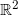 \mathbb R^2
