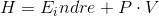 H = E_indre+P\cdot V