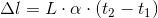 \Delta l=L\cdot \alpha \cdot \left ( t_{2}-t_{1} \right )