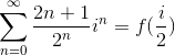 \sum_{n=0}^{\infty }\frac{2n+1}{2^{n}}i^{n}=f(\frac{i}{2})