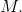 M.
