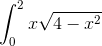 \int_{0}^{2}x\sqrt{4-x^2}