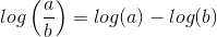 log\left (\frac{a}{b} \right ) = log(a) - log(b)