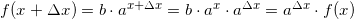 \small f(x+\Delta x)=b\cdot a^{x+\Delta x}=b\cdot a^x\cdot a^{\Delta x}=a^{\Delta x}\cdot f(x)