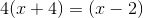 4(x+4)=(x-2)