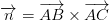\overrightarrow{n}=\overrightarrow{AB}\times\overrightarrow{AC}