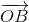 \overrightarrow{OB}