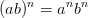 (ab)^n=a^nb^n
