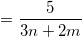 \small =\frac{5}{3n+2m}