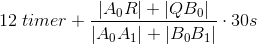 12\;timer+\frac{\left | A_{0}R \right |+\left | QB_{0} \right|}{\left | A_{0}A_{1} \right |+\left | B_{0}B_{1} \right |}\cdot 30s