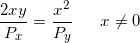 \small \frac{2xy}{P_x}=\frac{x^2}{P_y}\; \; \; \; \; \; x\neq 0