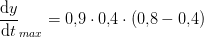 \frac{\mathrm{d} y}{\mathrm{d} t}_{max}=0{,}9\cdot 0{,}4\cdot (0{,}8-0{,}4)