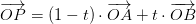 \overrightarrow{OP}=\left ( 1-t \right )\cdot \overrightarrow{OA}+t\cdot \overrightarrow{OB}