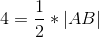 4=\frac{1}{2}* | AB |