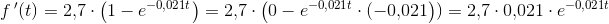 \! \! \! \! \! \! \! \! \! \! \! \! \! \! \! \! \! \! \! \! \! \! \! \! f{\, }'(t)=2{,}7\cdot \left ( 1-e^{-0{,021t}} \right )=2{,}7\cdot\left ( 0- e^{-0{,021t}}\cdot (-0{,}021\right ))=2{,}7\cdot 0{,}021\cdot e^{-0{,021t}}