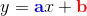 y=\mathbf{\color{Blue} a}x+\mathbf{\color{Red} b}