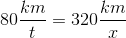 80\frac{km}{t}=320\frac{km}{x}