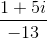 \frac{1+5i}{-13}