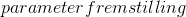parameterfremstilling