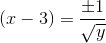 (x-3)=\frac{\pm 1}{\sqrt{y}}