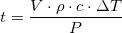 \small t=\frac{V\cdot \rho\cdot c \cdot \Delta T}{P}
