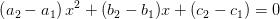 \left (a_2-a_1 \right )x^2+(b_2-b_1)x+(c_2-c_1)=0