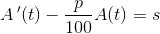 A{\, }'(t)-\frac{p}{100}A(t)=s