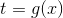 t=g(x)