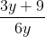 \frac{3y+9}{6y}