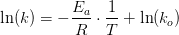 \ln(k)=-\frac{E_a}{R}\cdot \frac{1}{T}+\ln(k_o)