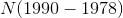 N(1990-1978)