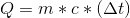 Q=m*c*(\Delta t)