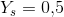 Y_s=0{,}5