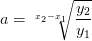 a=\sqrt[x_2-x_1]{\frac{y_2}{y_1}}