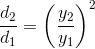 \frac{d_2}{d_1}=\left (\frac{y_2}{y_1} \right )^{2}