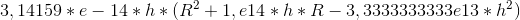 3,14159*e-14*h*(R^2+1,e14*h*R-3,3333333333e13*h^2)