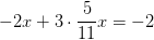 -2x+3\cdot \frac{5}{11}x=-2