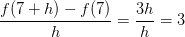 \frac{f(7+h)-f(7)}{h}=\frac{3h}{h}=3