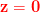 \mathbf{\color{Red} z=0}