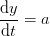 \frac{\mathrm{d} y}{\mathrm{d}t}=a