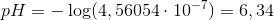 pH=-\log(4,56054\cdot 10^{-7})=6,34