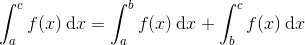 \int_{a}^{c}f(x)\: \textup{d}x=\int_{a}^{b}f(x)\: \textup{d}x+\int_{b}^{c}f(x)\: \textup{d}x