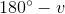 180^{\circ}-v