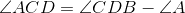 \angle ACD=\angle CDB-\angle A
